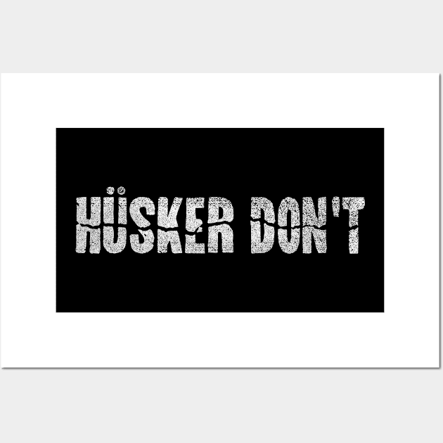 Hüsker Don’t Wall Art by GiMETZCO!